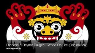Dirtcaps & Raynor Bruges - World On Fire (Original Mix)