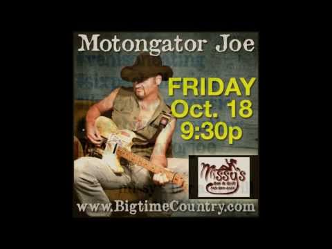 Motongator Joe UPCOMING LIVE at Missy's 10182013