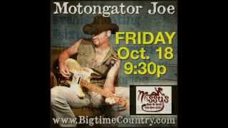 Motongator Joe UPCOMING LIVE at Missy's 10182013
