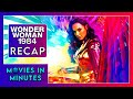 Wonder Woman 1984 in Minutes | Recap