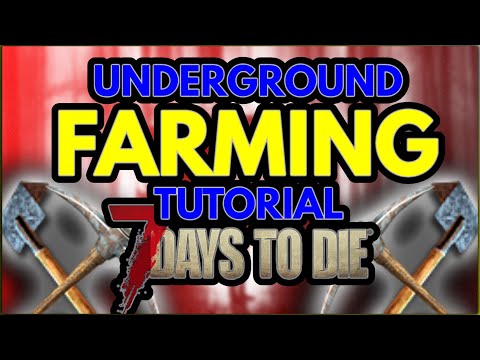How to Farm Underground in 7 Days To Die [Alpha 19]