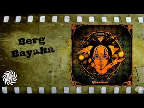 Berg - Bayaka  [Psychedelic Visuals]