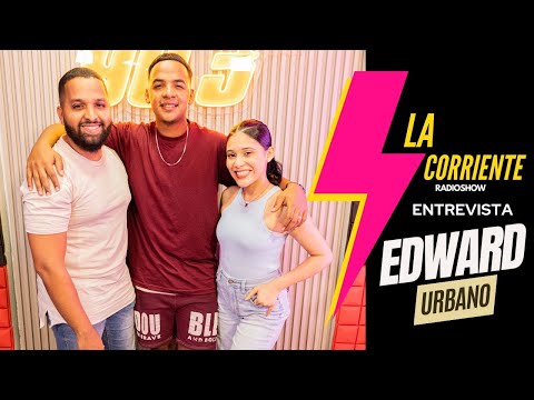 Entrevista Edward Urbano - La Corriente Radio Show