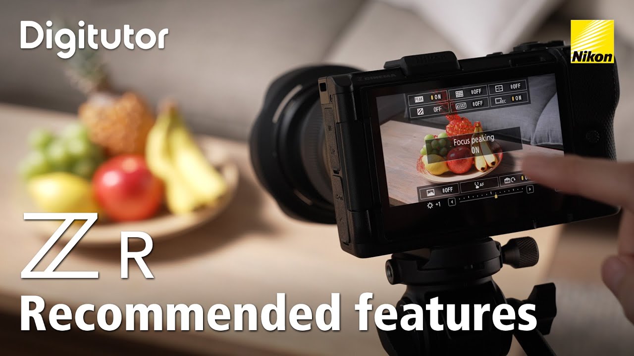 ZR #2 Recommended features | Nikon Digitutor