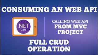 Full CRUD using Consuming API - Calling Web API from MVC [ASP.NET Core]