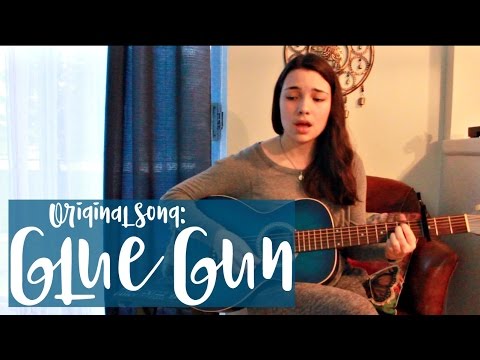 Glue Gun (Original Song)