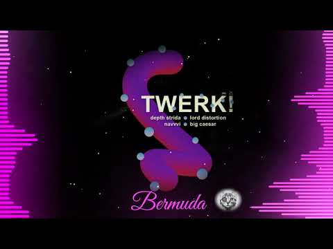 DEPTH STRIDA Ft. LORD DISTORTION, nAvvvi & Big Caeser - TWERK! (Prod. By DEVILJIN)