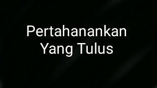 Download lagu Story Wa Keren Kekinian Terbaru | Status Wa Baper | Pertahankan Yang Tulus #86 mp3