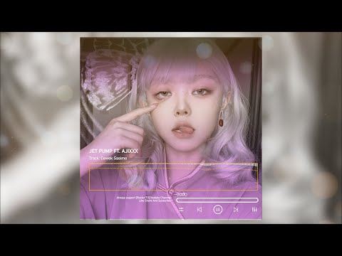 jet pump ft. ajixxx - cewe sasimo (Lirik)