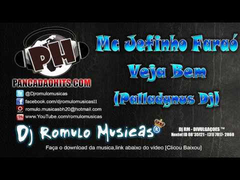 Mc Jefinho Faraó   Veja Bem Palladynus Dj   www PANCADAOHITS com