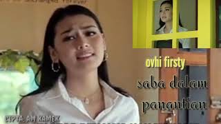 Download lagu Lagu Minang terbaru (ovhi firsty) Saba dalam panantian. lirik mp3