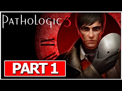 PATHOLOGIC 3 Gameplay Walkthrough FULL GAME No Commentary  PART 1