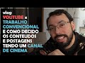 COMO MANTENHO UM CANAL DE CINEMA TRABALHAR COM PAUTAS QUENTES CONTEÚDOS DE CRITICA DE FILMES