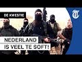 ‘Trakteer IS’ers niet op reisje Nederland!’ - DE KWESTIE