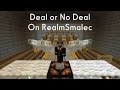 Deal Or No Deal On RealmSmalec