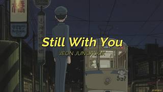 ⌜english lyrics⌟ jeon jungkook ↬ still with you