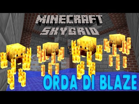 Un Orda di Blaze - SkyGrid Survival ep 8