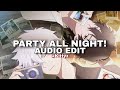 Party all night! - Lumi Athena [edit audio]