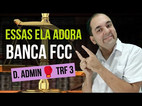 Questões Direito administrativo BANCA FCC 👉 CONCURSO TRF 3 I APENAS O QUE REALMENTE BANCA COBRA