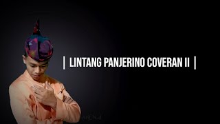 Download lagu LINTANG PANJERINO COVERAN II mp3