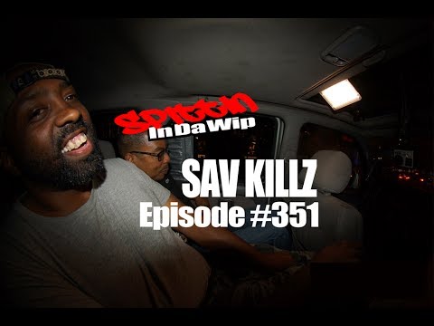 Sav Killz Spittin In Da Wip Ep.351 #GoProMusic