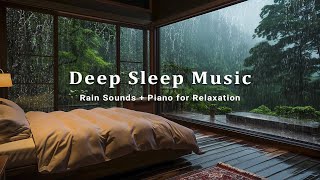 Relaxing Music and Rain Outside the Window - Peaceful Piano with Rain Sounds, Meditation Music