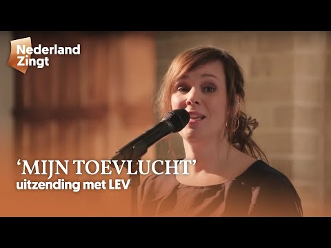 LEV 'Mijn Toevlucht' - uitzending voorjaar 2021 - Nederland Zingt