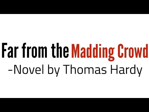 Far from the Madding Crowd -Novel by Thomas Hardy in Hindi summary Explanation and full analysis