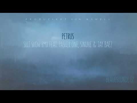 Petrus feat. Pasher One & Sinuhe Cuts Jay Baez - SHITSHOW RMX - prod. by Kahell