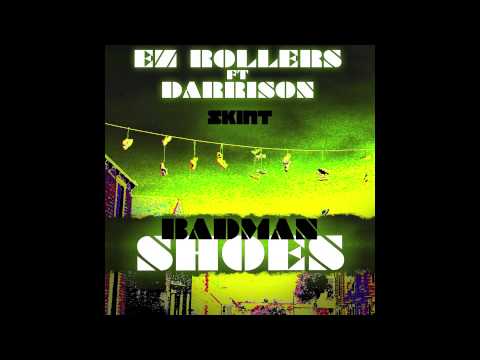 EZ Rollers & Darrison - Badman Shoes (Serial Killaz Remix)