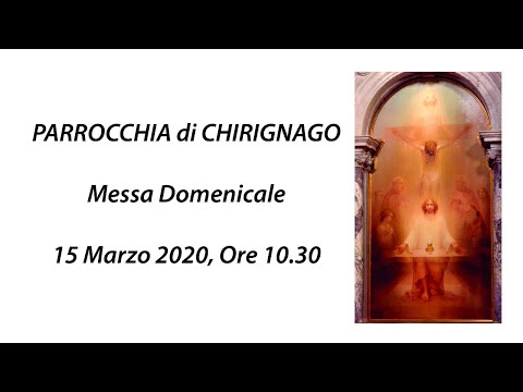 Messa Domenicale 15 Marzo, ore 10.30