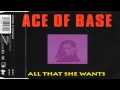 Ace Of Base - All That She Wants (Radio Edit 1992 ...