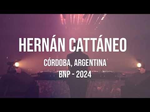 HERNAN CATTANEO @ BNP 2024 Cordoba Argentina HQ Remastered