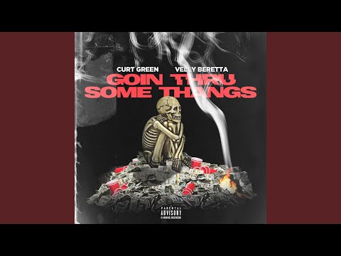 Goin' thru Some Thangs