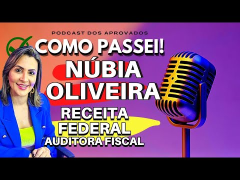 Do Interior do Pará à Auditora da Receita Federal | Podcast Concurso Público | Núbia Oliveira