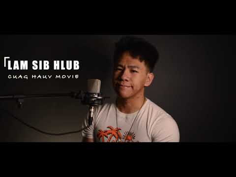 Lam Sib Hlub Cuag Hauv Movie - LENG YANG「Cover Audio」