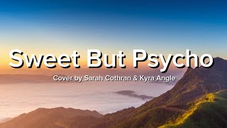 Download lagu Sweet But Psycho-Ava Max (Cover by Sarah Cothran & Kyra Angle) Lyric Video mp3 Download lagu Sweet But Psycho-Ava Max (Cover by Sarah Cothran & Kyra Angle) Lyric Video mp3
