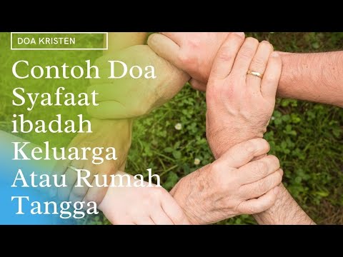 Contoh Doa Syafaat ibadah Keluarga Atau Rumah Tangga