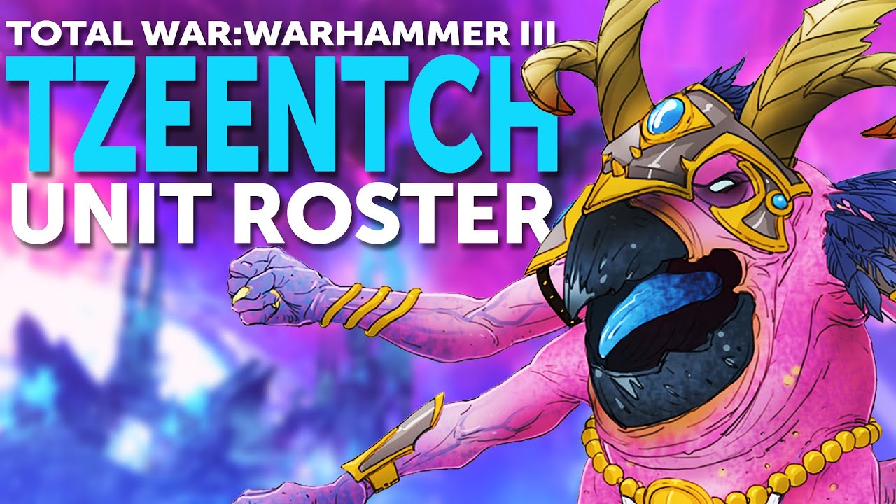 TZEENTCH UNIT ROSTER | TOTAL WAR: Warhammer III