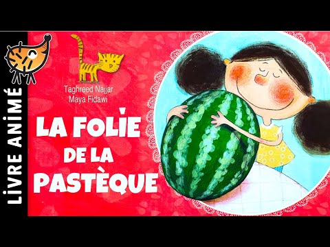 La Folie De La Pastèque 🍉 Histoires & Contes | Un livre savoureux sur les habitudes alimentaires !