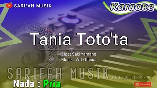 Download lagu TANIA TOTO'TA -  KARAOKE || NADA PRIA   LIRIK#sarifahmusik mp3