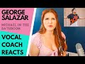 Vocal coach reacts to GEORGE SALAZAR singing 