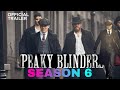 Peaky Blinders Season 6 E1 6 Dubbed In Hindi पीकी ब्लाइंडर्स सीज�
