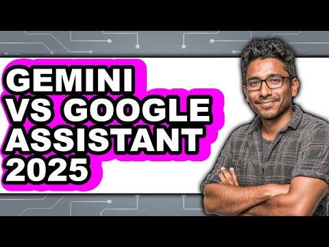 Gemini vs Google Assistant 2025 - Full Comparison