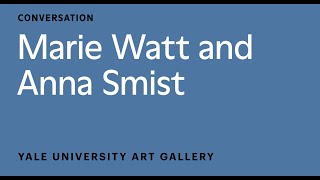 Marie Watt in conversation with Anna Smist