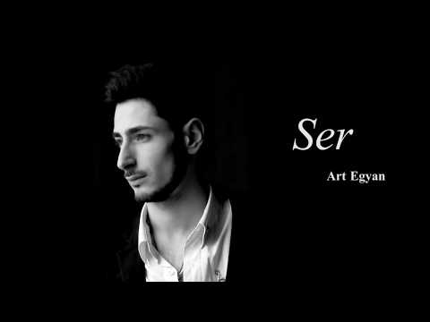 Art Egyan - "Ser" //2017//