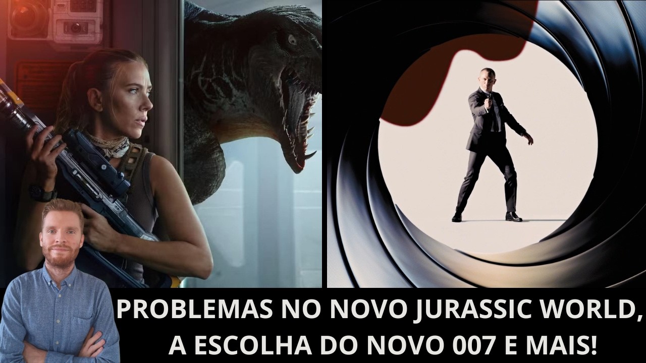 Ao vivo: problemas no novo Jurassic World, a escolha do novo 007, Jogador Nº 2, A Múmia 4 e mais!