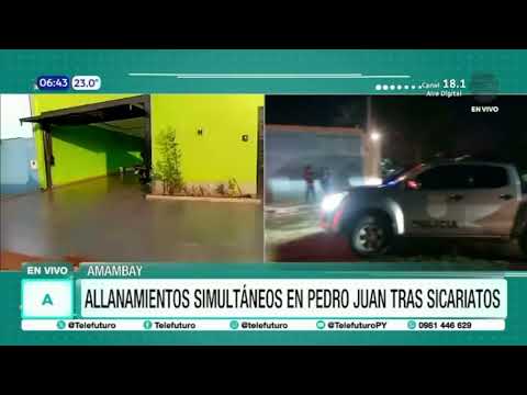 Allanamientos simultáneos tras sicariatos en Pedro Juan Caballero