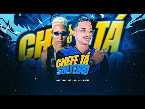MC BALAKINHA, MC FANTAXMA - CHEFE TA SOLTEIRO - BREGÃ FUNK 2025