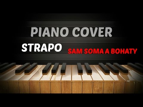 Strapo - Sám doma a bohatý (Piano Cover)